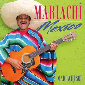 Mariachi Sol - Mariachi Mexico in the group Externt_Lager /  at Bengans Skivbutik AB (3633493)