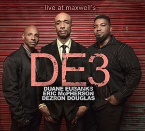 De3 (Eubanks Duane/Douglas Dezron/M - Live At Maxwell's in the group OTHER / Övrigt /  at Bengans Skivbutik AB (3634142)
