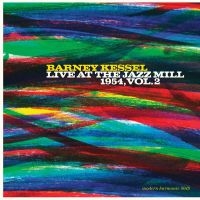 Kessel Barney - Live At The Jazz Mill 1954, Vol. 2 in the group CD / Jazz at Bengans Skivbutik AB (3635129)