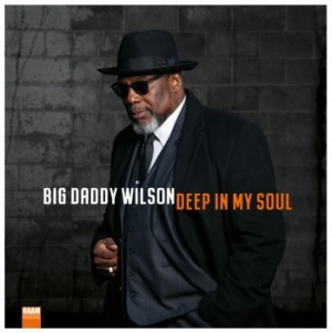 Wilson Big Daddy - Deep In My Soul in the group VINYL / Blues,Jazz at Bengans Skivbutik AB (3635170)
