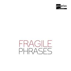 Duo Delinquo - Fragile Phrases in the group CD / Upcoming releases / Classical at Bengans Skivbutik AB (3636150)