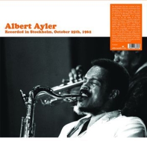 Ayler Albert - Recorded In Stockholm 1962 in the group VINYL / Jazz/Blues at Bengans Skivbutik AB (3636276)