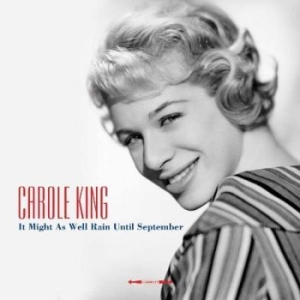 King Carole - It Might As Well Rain Until Septemb in the group VINYL / Upcoming releases / Pop at Bengans Skivbutik AB (3636331)