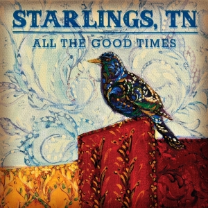 Starlings Tn - All The Good Times in the group CD / Country,Pop-Rock at Bengans Skivbutik AB (3636336)
