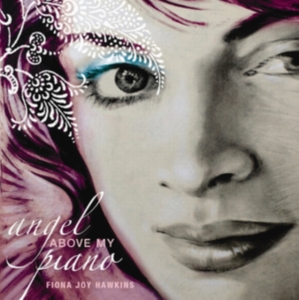 Hawkins Fiona Joy - Angel Above My Piano in the group CD / Pop-Rock at Bengans Skivbutik AB (3636366)