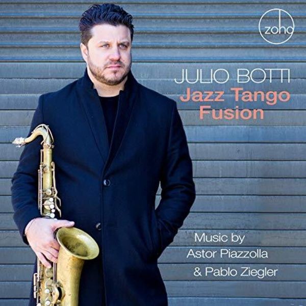 Julio Botti - Jazz Tango Fusion: Music By Astor P in the group CD / Worldmusic/ Folkmusik at Bengans Skivbutik AB (3636596)