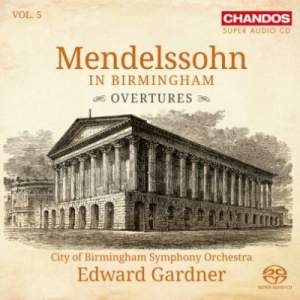 Mendelssohn Felix - Mendelssohn In Birmingham, Vol. 5: in the group MUSIK / SACD / Klassiskt at Bengans Skivbutik AB (3637121)