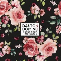 Domino Dalton - Songs From The Exile in the group CD / New releases / Country at Bengans Skivbutik AB (3637389)