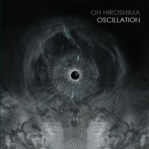 Oh Hiroshima - Oscillation - Digipack in the group CD / Rock at Bengans Skivbutik AB (3637395)