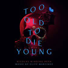 CLIFF MARTINEZ - TOO OLD TO DIE YOUNG in the group CD / Film/Musikal at Bengans Skivbutik AB (3638422)