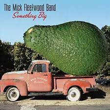 The Mick Fleetwood Band - Something Big in the group CD / Pop-Rock at Bengans Skivbutik AB (3639231)