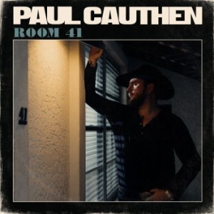 Cauthen Paul - Room 41 in the group CD / New releases / Country at Bengans Skivbutik AB (3639235)