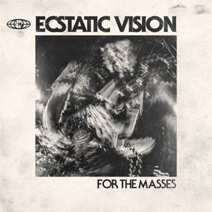 Ecstatic Vision - For The Masses - Ltd.Ed. in the group VINYL / Upcoming releases / Rock at Bengans Skivbutik AB (3639250)