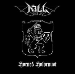 Kill - Horned Holocaust in the group CD / New releases / Hardrock/ Heavy metal at Bengans Skivbutik AB (3639652)
