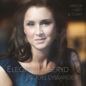 Eleonor Ågeryd & Joel Lyssarides - Kärlek I Vått & Torrt in the group CD / Övrigt at Bengans Skivbutik AB (3639663)