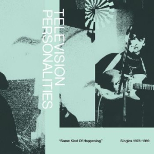 Television Personalities - Some Kind Of Happening - Singles 79 in the group CD / Rock at Bengans Skivbutik AB (3639890)