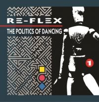 Re-Flex - The Politics Of Dancing (Revised Ex in the group CD / Pop-Rock at Bengans Skivbutik AB (3639917)
