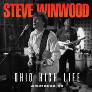 Winwood Steve - Ohio High Life (Live Broadcast 1986 in the group CD / Pop-Rock at Bengans Skivbutik AB (3642056)