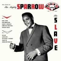 Mighty Sparrow The - The Slave in the group CD / Elektroniskt,Pop-Rock,World Music at Bengans Skivbutik AB (3642505)