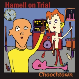 Hamell On Trial - Choochtown (20Th Anniversary Editio in the group OTHER / -Start New West at Bengans Skivbutik AB (3642515)
