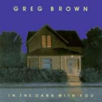Brown Greg - In The Dark With You in the group CD / Bestsellers at Bengans Skivbutik AB (3642529)