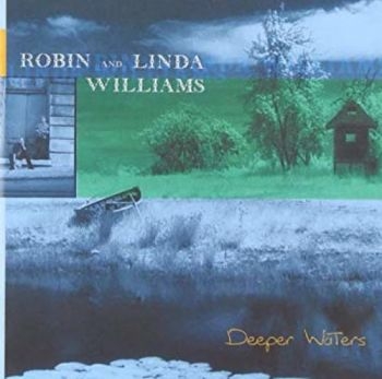 Williams Robin And Linda - Deeper Waters in the group CD / Bestsellers at Bengans Skivbutik AB (3642571)