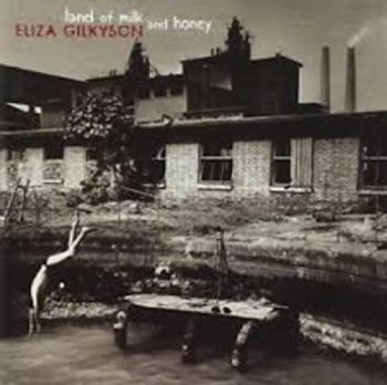 Gilkyson Eliza - Land Of Milk And Honey in the group CD / Bestsellers at Bengans Skivbutik AB (3642572)