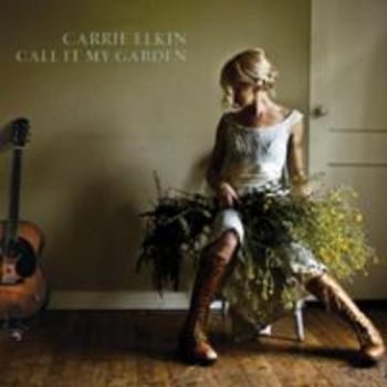 Carrie Elkin - Call It My Garden in the group CD / Country at Bengans Skivbutik AB (3642620)