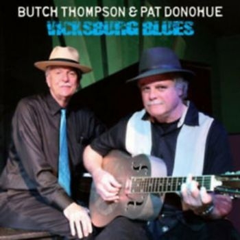 Donohue Pat And Butch Thompson - Vicksburg Blues in the group CD / Bestsellers at Bengans Skivbutik AB (3642630)