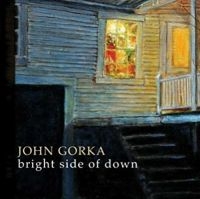Gorka John - Bright Side Of Down in the group CD / Pop-Rock at Bengans Skivbutik AB (3642635)