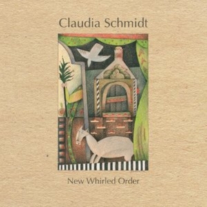 Schmidt Claudia - New Whirled Order in the group CD / Pop-Rock at Bengans Skivbutik AB (3642638)