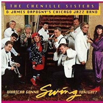 Chenille Sisters - Whatcha Gonna Swing Tonight? in the group CD / Bestsellers at Bengans Skivbutik AB (3642674)