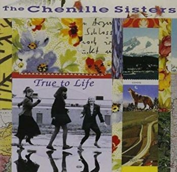 Chenille Sisters - True To Life in the group CD / Bestsellers at Bengans Skivbutik AB (3642683)