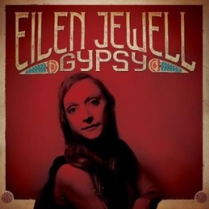 Jewell Eilen - Gypsy in the group CD / Upcoming releases / Country at Bengans Skivbutik AB (3642747)