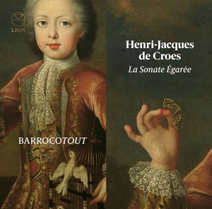 Croes Henri-Jacques De - La Sonate Égarée in the group CD / Upcoming releases / Classical at Bengans Skivbutik AB (3642878)