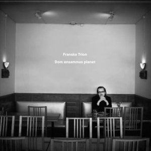 Franska Trion - Dom Ensammas Planet in the group VINYL / Upcoming releases / Pop at Bengans Skivbutik AB (3643083)