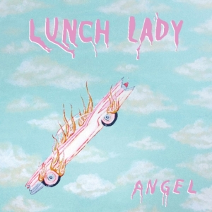 Lunch Lady - Angel in the group CD / Pop-Rock at Bengans Skivbutik AB (3643116)