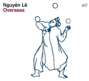 Nguyên Lê - Overseas in the group CD / Jazz/Blues at Bengans Skivbutik AB (3643657)