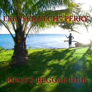 Perry Lee -Scratch- - Rootz Reggae Dub in the group CD / Upcoming releases / Reggae at Bengans Skivbutik AB (3644155)