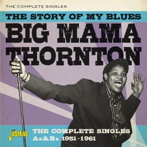 Big Mama Thornton - Story Of My Blues in the group OTHER / Övrigt / at Bengans Skivbutik AB (3644162)