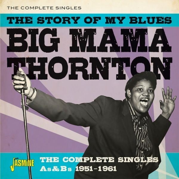Big Mama Thornton - Story Of My Blues in the group CD / Jazz/Blues at Bengans Skivbutik AB (3644162)