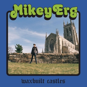 Erg Mikey - Waxbuilt Castles in the group CD / Pop-Rock at Bengans Skivbutik AB (3644176)