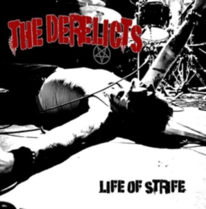 Derelicts - Life Of Strife in the group OTHER / Övrigt / at Bengans Skivbutik AB (3644205)