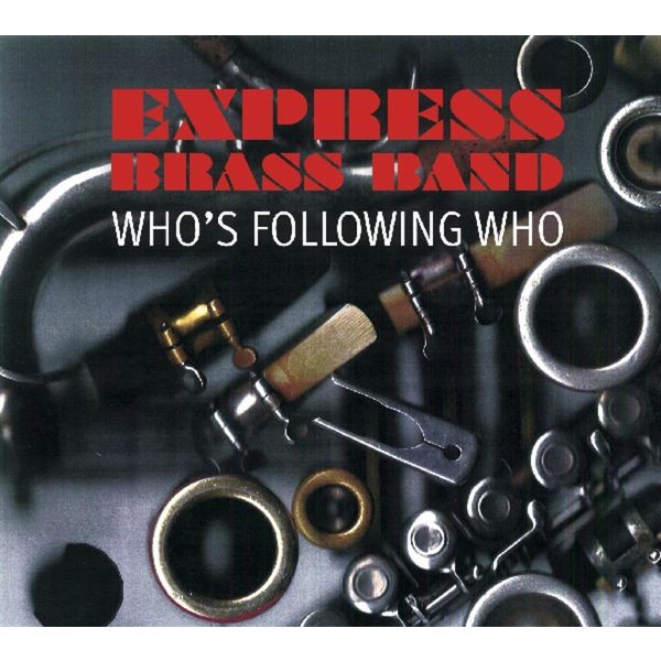 Express Brass Band - Who's Following Who in the group VINYL / Pop at Bengans Skivbutik AB (3644847)