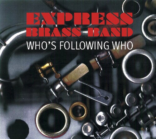 Express Brass Band - Who's Following Who in the group OTHER / Övrigt / at Bengans Skivbutik AB (3644852)