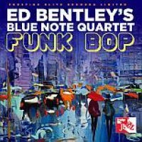 Bentley Ed And Blue Note Quartet - Funk Bop in the group CD / Jazz at Bengans Skivbutik AB (3644891)