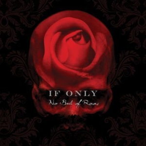 If Only - No Bed Of Roses (+ 5 Bonus) in the group CD / New releases / Rock at Bengans Skivbutik AB (3644898)