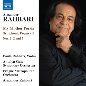 Rahbari Alexander - My Mother Persia: Symphonic Poems N in the group Externt_Lager /  at Bengans Skivbutik AB (3645596)