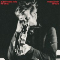 Spoon - Everything Hits At Once: The Best O in the group CD at Bengans Skivbutik AB (3647133)