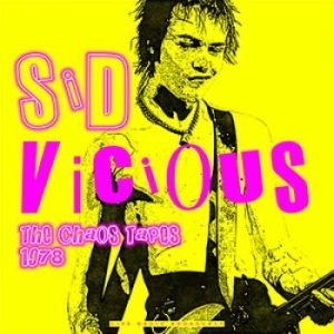 Vicious Sid - Best Of The Chaos Tapes 1978 in the group VINYL / New releases / Rock at Bengans Skivbutik AB (3648367)